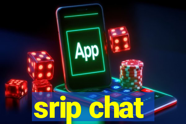 srip chat